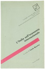 L'ITALIA NELL'ECONOMIA INTERNAZIONALE. Beretta Carlo (a cura). 1992