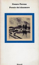 Pavese, Cesare..POESIE DEL DISAMORE E ALTRE POESIE DISPERSE