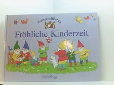 Fröhliche Kinderzeit - Zwergenstübchen Elke Schuster Margret Hoss  und  Axel Wal