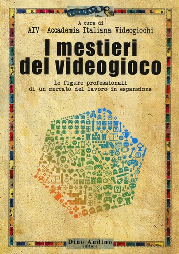 Mestieri del videogioco le - videogioco.,