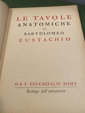 Pazzini: Introduzione E Commento Tavole Anatomiche Eustachio. 1944
