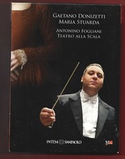 CD + DVD DONIZETTI - Maria Stuarda - A. Fogliani alla Scala - SANPAOLO 2008