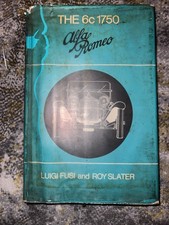The 6c 1750 Alfa Romeo by Luigi Fusi & Roy Slater, Hardback, 1968, 187 Pages