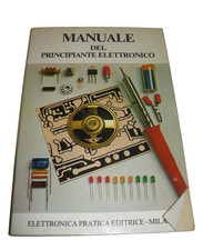 libro  MANUALE del PRINCIPIANTE ELETTRONICO  pratica editrice 1980