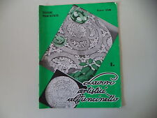 -- ALBUM RICAMO - LAVORI ARTISTICI ALL'UNCINETTO I - MANI DI FATA - VINTAGE '50