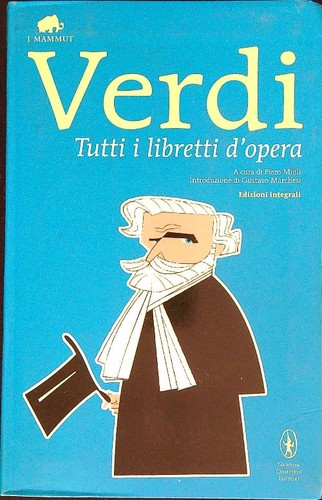 Tutti libretti opera verdi - tutti, d'opera