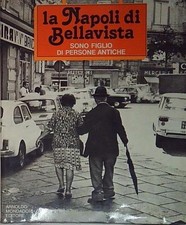 De crescenzo LA NAPOLI DI BELLAVISTA. EDIZ. ILLUSTRATA Mondadori 1990