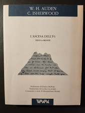 W. H. AUDEN / C. ISHERWOOD - L'ASCESA DELL'F6 - EDIZIONI TARARA' TEATRO