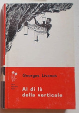 LIVANOS Al di là della verticale. 1964 (Alpinismo 1^ ediz. italiana)
