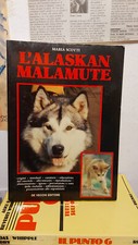 Maria Scotti, L'Alaskan Malamute, De Vecchi Editore, 1991