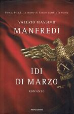 Valerio Massimo Manfredi : Idi di marzo ed. Mondadori A20