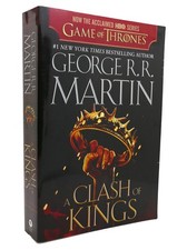 George R. R. Martin A CLASH OF KINGS A Song of Ice and Fire: Book Two 1st Editio