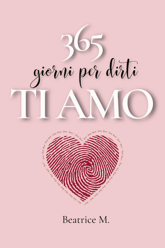 365 giorni per dirti amo - giorni,