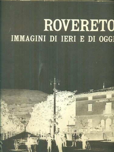 Rovereto immagini ieri - di, di