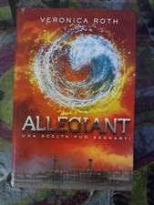 Allegiant, copertina rigida, Veronica Roth, Trilogia di Divergent