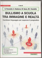 Bullismo a scuola tra immagine e realtà - R. Peccenini, G. Randazzo