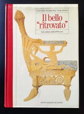 PAOLINI C. e altri-Il bello "ritrovato". Gusto, ambienti, mobili dell'Ottocento
