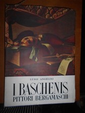 LUIGI ANGELINI- I BASCHENIS PITTORI BERGAMASCHI- 
