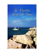 Je Vieillis donc Je Suis