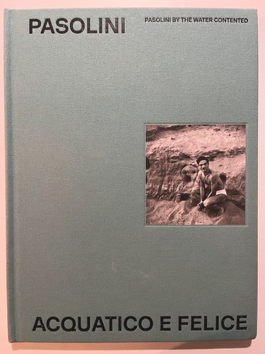 Pasolini the water - pasolini,