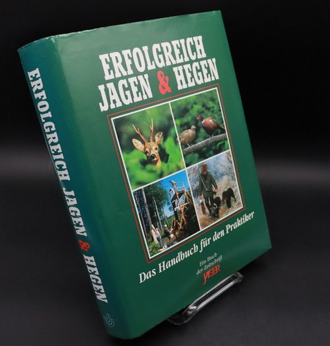 Erfolgreich jagen und - erfolgreich, hegen