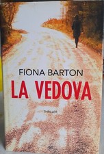 Fiona Barton, La vedova, Mondadori 2016. Copertina rigida