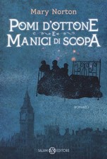 Libri Mary Norton - Pomi D'ottone E Manici Di Scopa. Ediz. Integrale