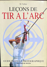 LEZIONI DI TIRO CON L'ARCO - GUIDA PRATICA - VALLINI