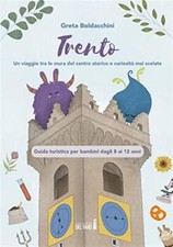 Trento. Un viaggio tra le mura