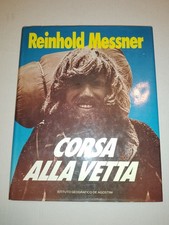 CORSA ALLA VETTA REINHOLD MESSNER ISTITUTO GEOGRAFICO DE AGOSTINI 