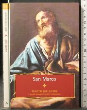 SAN MARCO. MAESTRI DELLA FEDE. NICOLETTA LATTUADA. MONDADORI.