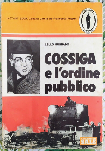 Lello guaraldo cossiga e - lello, "cossiga