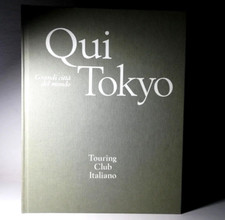 QUI TOKYO GRANDI CITTA'  DEL MONDO TOURING CLUB LIBRO  DA COLLEZIONE - (43)
