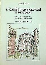 E' Campet ad S-Ciavani e Dintorni. Fatti e Personagggi degli Anni 40 della Forlì