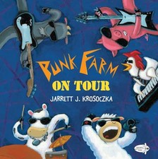 Punk Farm on Tour (Punk Farm Books), Krosoczka, Jarrett