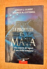 LE PROFEZIE DEI MAYA - ALLA SCOPERTA DI UNA CIVILTA SCOMPARSA - ED. CORBACCIO