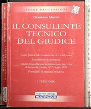 IL CONSULENTE TECNICO DEL GIUDICE. GIORDANO MASSA. BUFFETTI EDITORE.