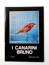 I CANARINI BRUNO-COD.L2318-EDIZ.ENCIA UDINE 1970- G.VACCARI-