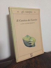 Guido Ceronetti (a cura di), 'Il cantico dei cantici' (Milano: Adelphi, 1993)  