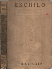 Tragedie. Traduzione di Felice Bellotti. Precedono alcune pagine di Teodoro Gomp