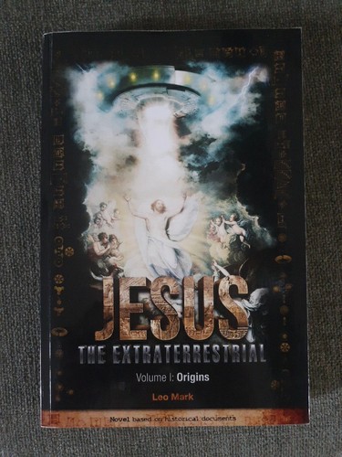Jesus the extraterrestrial - jesus,