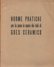 NORME PRATICHE PER LA POSA IN OPERA DEI TUBI DI GRES CERAMICO - ING. SALA 1956