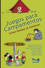 Juegos para campamentos: ??Jugando nos presentamos?! by Susana Gamboa de Vitelle
