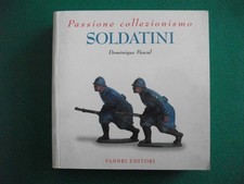 Domique Pascal SOLDATINI Passione Collezionismo Fabbri