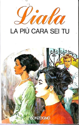 Liala più cara sei tu - la,