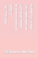 Calicchio - Artista 2.0  Cmo promocionar y vivir del arte vendiendo s - X555z