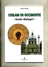 Michel Barin # L'ISLAM IN OCCIDENTE-QUALE DIALOGO? # Chiaramonte Editore 2004