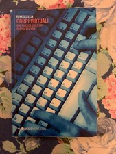 Renato Stella, Corpi virtuali una ricerca sugli usi erotici del web.