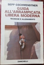 GUIDA ALL'ARRAMPICATA LIBERA MODERNA: TECNICHE E ALLENAMENTO.,