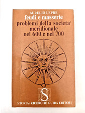 FEUDI E MASSERIE PROBLEMI DELLA SOCIETA' MERIDIONALE NEL 600 E NEL 700 - A LEPRE